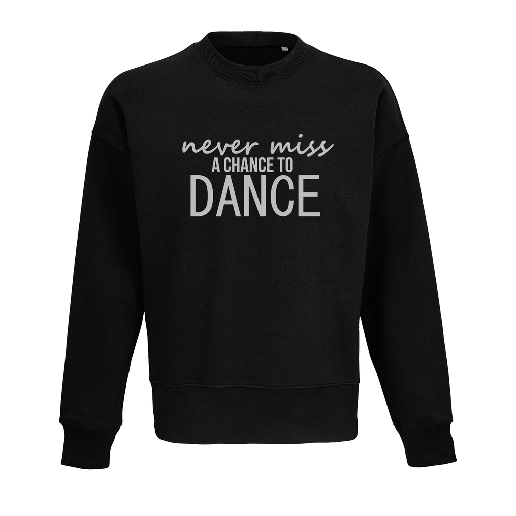 Sweater 'Never miss a chance to Dance' - Volwassenen - Zwart 
