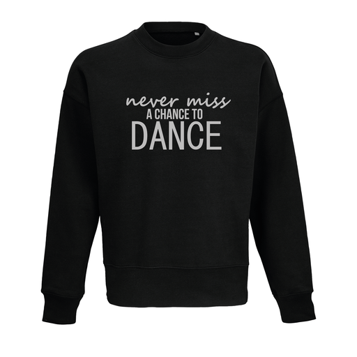 Sweater 'Never miss a chance to Dance' - Volwassenen - Zwart 